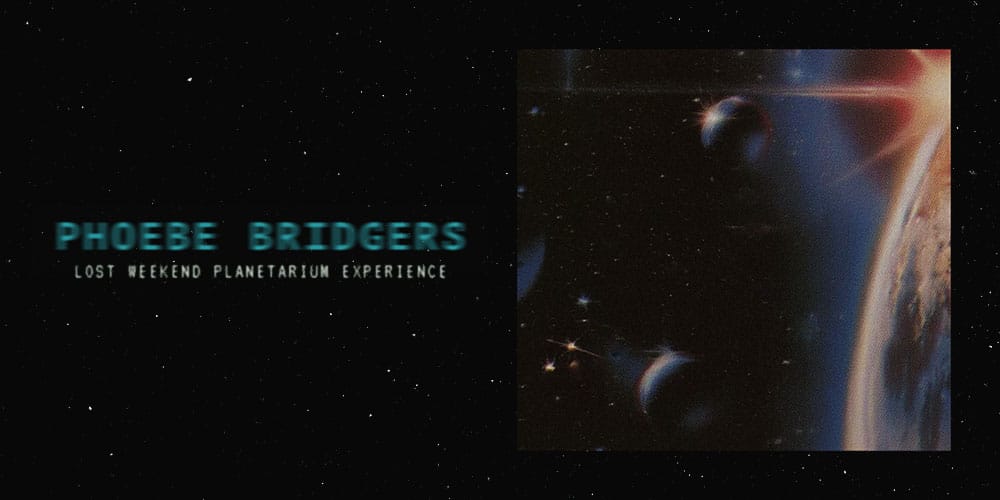 A promo image for the planetarium listening experience of Pheobe Bridger's new album Lost Weekend. The image has a dark sky background with stars, a square that shows a retro inspired look at planets, moon, and space, and text that reads "Phoebe Bridgers, Lost Weekend Planetarium Experience".